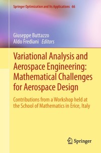 Omslagafbeelding: Variational Analysis and Aerospace Engineering: Mathematical Challenges for Aerospace Design 1st edition 9781461424345