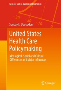 Omslagafbeelding: United States Health Care Policymaking 9781461431688