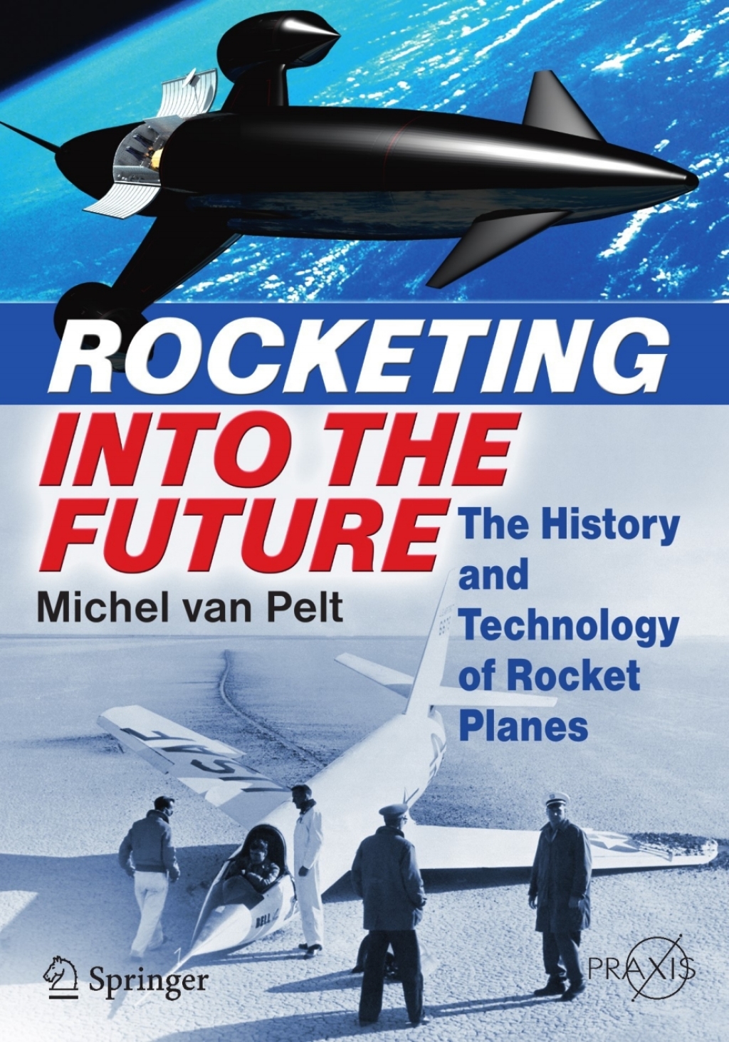 Rocketing Into the Future The History and Technology of Rocket Planes