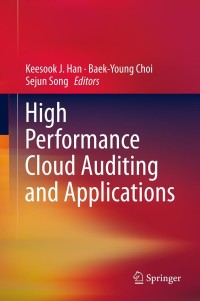 Cover image: High Performance Cloud Auditing and Applications 9781461432951