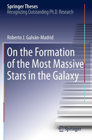 Imagen de portada: On the Formation of the Most Massive Stars in the Galaxy 9781461433071