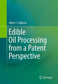 Cover image: Edible Oil Processing from a Patent Perspective 9781461433507