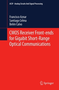 Imagen de portada: CMOS Receiver Front-ends for Gigabit Short-Range Optical Communications 9781461434634