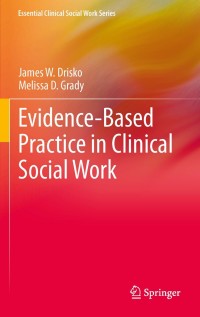 صورة الغلاف: Evidence-Based Practice in Clinical Social Work 9781461434696