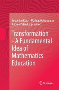 Omslagafbeelding: Transformation - A Fundamental Idea of Mathematics Education 9781461434887