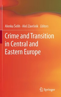 Titelbild: Crime and Transition in Central and Eastern Europe 1st edition 9781461435167