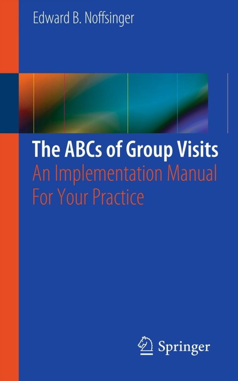 The ABCs of Group Visits: An Implementation Manual For Your Practice - FULL INSTANT DOWNLOAD | PDF DOCX EPUB
