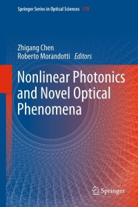 Imagen de portada: Nonlinear Photonics and Novel Optical Phenomena 1st edition 9781461435372