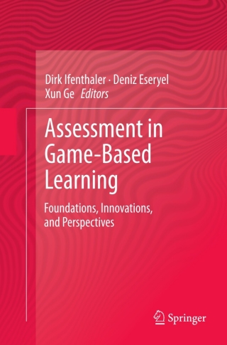 صورة الغلاف: Assessment in Game-Based Learning 9781461435457