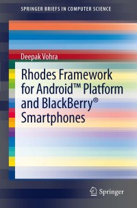 صورة الغلاف: Rhodes Framework for Android™ Platform and BlackBerry® Smartphones 9781461435785