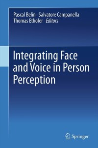 Cover image: Integrating Face and Voice in Person Perception 9781461435846