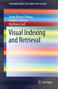 表紙画像: Visual Indexing and Retrieval 9781461435877