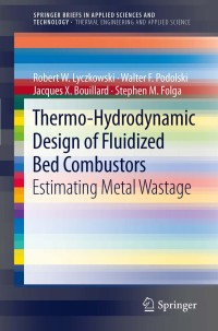 Cover image: Thermo-Hydrodynamic Design of Fluidized Bed Combustors 9781461435907