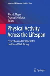 Cover image: Physical Activity Across the Lifespan 9781461436058