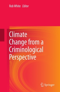 Cover image: Climate Change from a Criminological Perspective 9781461436393