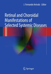 表紙画像: Retinal and Choroidal Manifestations of Selected Systemic Diseases 9781461436454