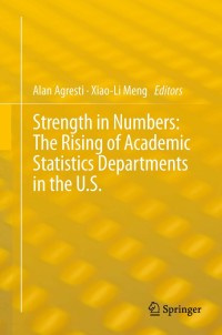 Omslagafbeelding: Strength in Numbers: The Rising of Academic Statistics Departments in the U. S. 9781461436485