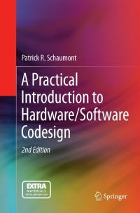 Omslagafbeelding: A Practical Introduction to Hardware/Software Codesign 2nd edition 9781461437369