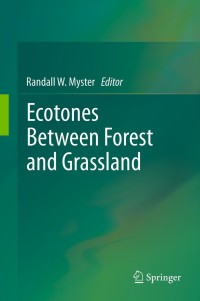 Omslagafbeelding: Ecotones Between Forest and Grassland 1st edition 9781461437963