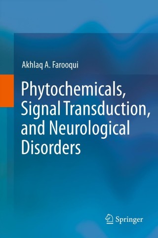 Cover image: Phytochemicals, Signal Transduction, and Neurological Disorders 9781461438038