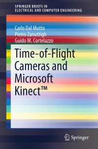 Cover image: Time-of-Flight Cameras and Microsoft Kinect™ 9781461438069