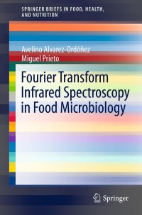 Cover image: Fourier Transform Infrared Spectroscopy in Food Microbiology 9781461438120