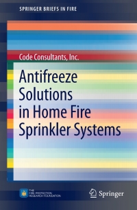 Cover image: Antifreeze Solutions in Home Fire Sprinkler Systems 9781461438397