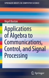 Cover image: Applications of Algebra to Communications, Control, and Signal Processing 9781461438625
