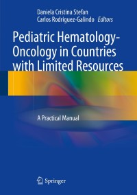 Imagen de portada: Pediatric Hematology-Oncology in Countries with Limited Resources 9781461438908