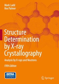 Cover image: Structure Determination by X-ray Crystallography 5th edition 9781461439530
