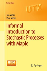 Cover image: Informal Introduction to Stochastic Processes with Maple 9781461440567