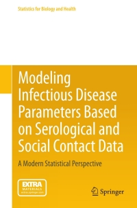 Omslagafbeelding: Modeling Infectious Disease Parameters Based on Serological and Social Contact Data 9781461440710
