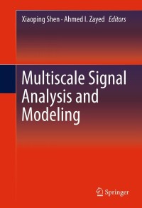 表紙画像: Multiscale Signal Analysis and Modeling 9781461441441