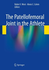 Imagen de portada: The Patellofemoral Joint in the Athlete 9781461441564