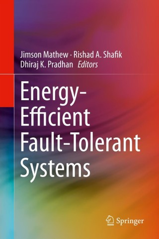 Cover image: Energy-Efficient Fault-Tolerant Systems 9781461441922