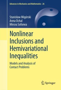 Cover image: Nonlinear Inclusions and Hemivariational Inequalities 9781461442318