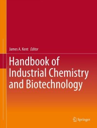 Cover image: Handbook of Industrial Chemistry and Biotechnology 12th edition 9781461442585