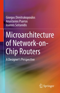 表紙画像: Microarchitecture of Network-on-Chip Routers 9781461443001