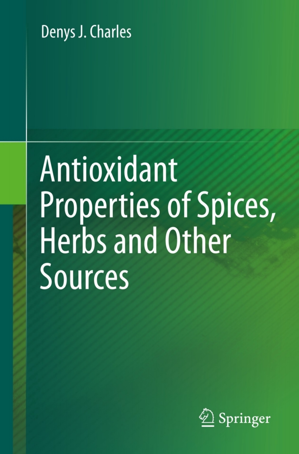 Antioxidant Properties of Spices, Herbs and Other Sources
