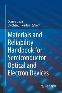 Immagine di copertina: Materials and Reliability Handbook for Semiconductor Optical and Electron Devices 9781493901197