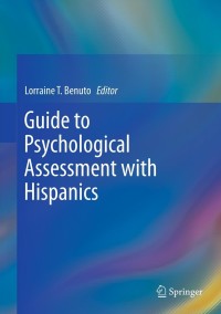 Cover image: Guide to Psychological Assessment with Hispanics 9781461444114