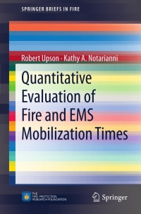 表紙画像: Quantitative Evaluation of Fire and EMS Mobilization Times 9781461444411