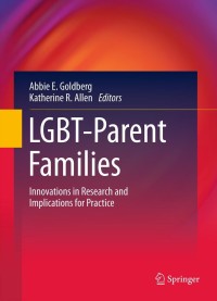 Immagine di copertina: LGBT-Parent Families 9781461445555