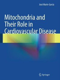 Imagen de portada: Mitochondria and Their Role in Cardiovascular Disease 9781461445982