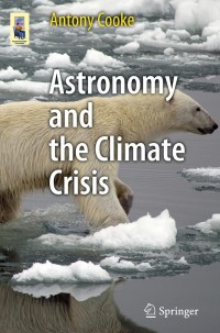 Cover image: Astronomy and the Climate Crisis 9781461446071