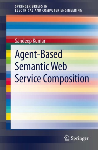 Imagen de portada: Agent-Based Semantic Web Service Composition 9781461446620