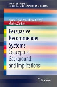 Cover image: Persuasive Recommender Systems 9781461447016