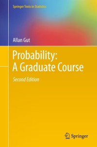 Cover image: Probability: A Graduate Course 2nd edition 9781461447078