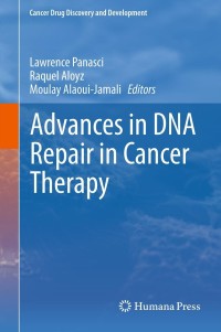 Imagen de portada: Advances in DNA Repair in Cancer Therapy 9781461447405