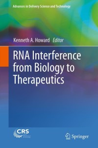 Cover image: RNA Interference from Biology to Therapeutics 9781489993199